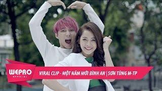 VIRAL CLIP - MỘT NĂM MỚI BÌNH AN  SƠN TÙNG M-TP