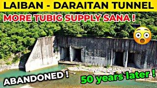 LAIBAN - DARAITAN DAM TUNNEL  ITO NA NGAYON  LAIBAN MOUNTAIN  TANAY RIZAL UPDATE TOUR