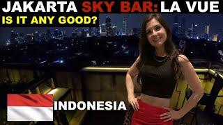 LA VUE Jakarta Sky bar is it any good?