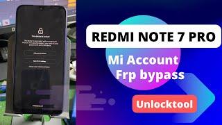 Redmi Note 7 Pro Mi account unlock frp bypass with unlocktool #ibypassnepal