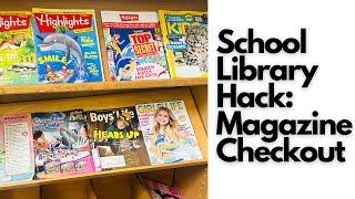 Librarian Talk How I Have Students Check Out Magazines At My School
