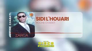 Hocine Chabati - Sidi LHouari Official Audio