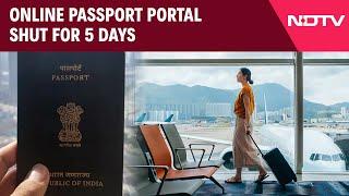 Passport Portal  Online Passport Portal Shut For 5 Days All Appointments To Be Rescheduled