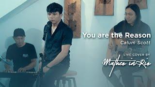 You Are The Reason - Calum Scott Live Cover by Matheo in Rio