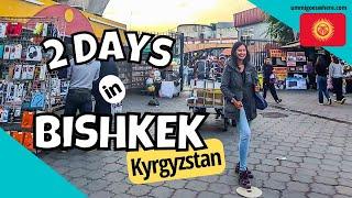 2 Days in BISHKEK Kyrgyzstan Central Asia - Simple Itinerary