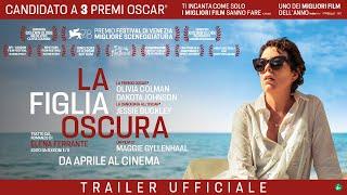 LA FIGLIA OSCURA  Trailer Ufficiale Italiano  Dal 7 aprile al cinema