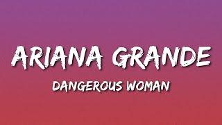 Ariana Grande - Dangerous Woman Lyrics