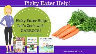 Picky Eater Help Lets Try a Carrot Recipe