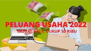 PELUANG USAHA 2022 MODAL CUKUP 50 RIBU