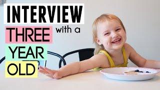 INTERVIEW WITH A TODDLER  ELIZA IS 3 YEARS OLD  TODDLER Q&A