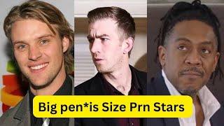 Top 50 Big Pen*is Size Prn Stars Part 1