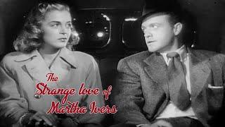 The Strange Love of Martha Ivers 1946  Full Movie  Barbara Stanwyck  Lizabeth Scott