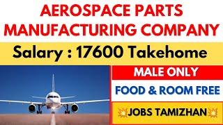 Copy of Aerospace Parts Manufacturing Company Direct Recruitment  Chennai Jobs today Openings 2024
