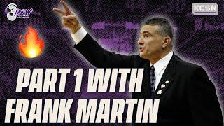 Frank Martin on the State of College Basketball K-State Hiring + More