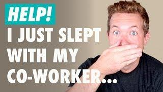 What To Do When Youve Slept With A Co-Worker