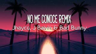 Bad Bunny & Jhayco J Balvin - No Me Conoce Remix LetraLyrics