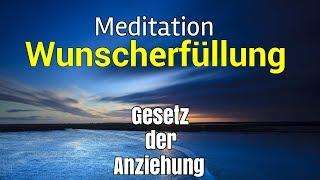 Meditation Wünsche erfüllen Gesetz der Anziehung