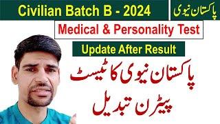 Pakistan Navy civilian Batch B-24 selection process change - Medical & Personality test dono ak sath