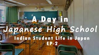 A Day in Japanese High School  Indian Student Life In Japan  Day in life series Ep-02