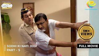 Sodhi Ki Nayi Jeep  FULL MOVIE  Part 5  Taarak Mehta Ka Ooltah Chashmah Ep 3994 to 3996