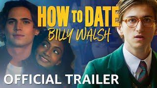 How To Date Billy Walsh  Official Trailer  Prime Video