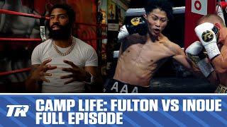 Camp Life Fulton vs Inoue  FULL EPISODE