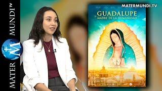 Cuando salgas de verla tu vida no va a ser la misma GUADALUPE Madre de la Humanidad