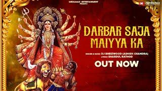 Darbar Saja Maiyya Ka  DJ Sheizwood  नवरात्रि स्पॆशल गीत  Devi Bhajan  Durga Maa  Bhakti Songs