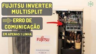 Erro de Comunicação Multi Split Fujitsu Inverter