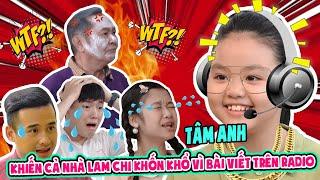 TÂM ANH KHIẾN CẢ NHÀ LAM CHI KHỐN KHỔ CHỈ VÌ BÀI VIẾT TRÊN RADIO