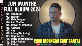 JUN MUNTHE FULL ALBUM TERBARU 2024 - LAGU BATAK PALING ENAK DIDENGAR SAAT SANTAI  VIRAL TIKTOK