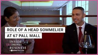 Role of a Head Sommelier at 67 Pall Mall  Inside The Drinks Business