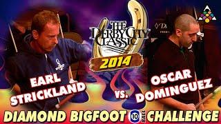 10-Ball - EARL STRICKLAND vs OSCAR DOMINGUEZ - 2014 Derby City Classic Bigfoot Invitational