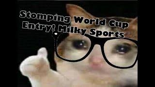 Stomping World Cup Entry Milky Sports