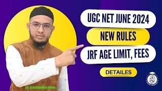 UGC NET June 2024 Exam New Rules 3 Category System JRF Age Limit Fees Eligibility Criteria etc.