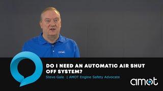 Ask the Expert Do I Need an Automatic Air Shut Off System?