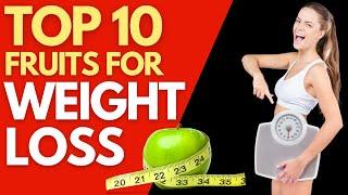 Top 10 Best Fruits For Weight Loss