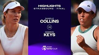 Danielle Collins vs. Madison Keys  2024 Strasbourg Final  WTA Match Highlights