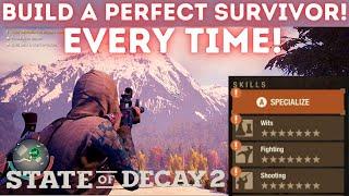 GET EVERY SKILL UPGRADE YOU WANT EVERY TIME State of Decay 2