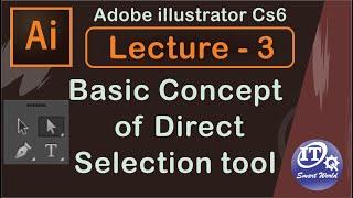 Direct Selection Tool  Some Basic Concept in Hindi  Lecture 3