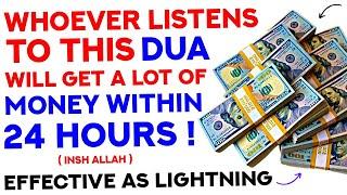 Whoever Listens To This Dua Will Get A Lot Of Money Within 24 Hours - InshAllah - Dua For Wealth