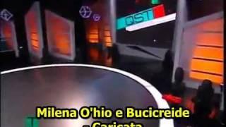 Milena Ohio e Bucicreide - Caricata  TRADUÇÃO 