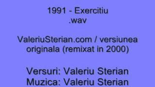 Valeriu Sterian - 1991 - Exercitiu versiunea originala - remixata in 2000