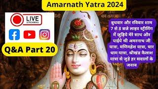 Q & A Related to Amarnath Yatra 2024 All Queries Solved  Live Streaming Part 20