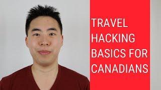 Travel Hacking Basics For Canadians For Absolute Beginners