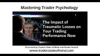 How a Past Traumatic Loss Impacts Trading Decisions in the Moment