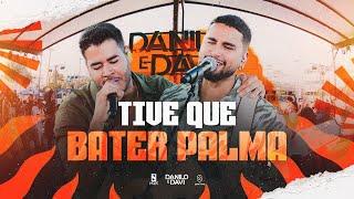 Danilo e Davi - Tive Que Bater Palma Toma Essa Verdade