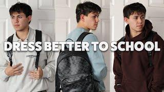 How To Dress Better In School