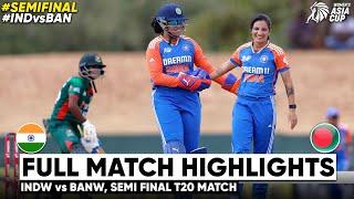 India Women vs Bangladesh Women Semi Final T20 Asia cup 2024 Highlights  INDW vs BANW Asia cup 2024