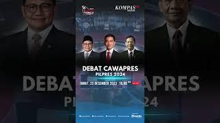 Debat Cawapres Pilpres 2024 Perdana 22 Desember 2023 #pemilu2024dikompastv